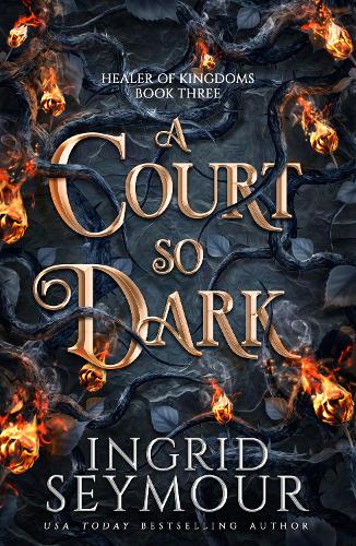 Бумажная книга «A Court So Dark: Book Three in a sensational romantasy retelling of Beauty and the Beast that gets even steamier with every book!», автор Ингрид Сеймур - фото №1