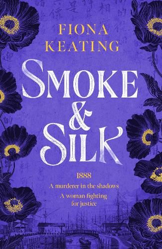 Паперова книга «Smoke and Silk: a compulsive historical mystery set in Victorian London», автор Фіона Кітінг - фото №1