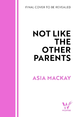 Бумажная книга «Not Like the Other Parents: Don't miss the BRAND NEW darkly funny and relatable novel about everyone's favourite serial killers», автор Азия Маккей - фото №1