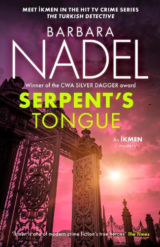 Паперова книга «Serpent's Tongue (Ikmen Mystery 28): Meet Ikmen in THE TURKISH DETECTIVE, BBC Two's sensational TV series», автор Барбара Надель - фото №1