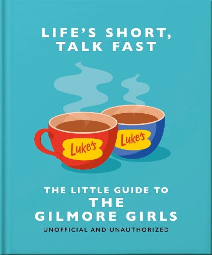 Бумажная книга «Life's Short, Talk Fast: The Little Guide to Gilmore Girls», автор Orange Hippo! - фото №1