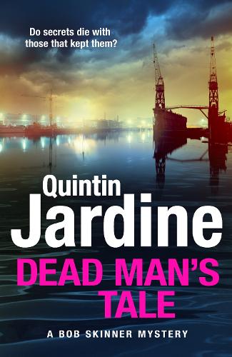 Бумажная книга «Dead Man’s Tale: the thrilling new crime novel in the acclaimed Bob Skinner series», автор Квинтин Жардин - фото №1