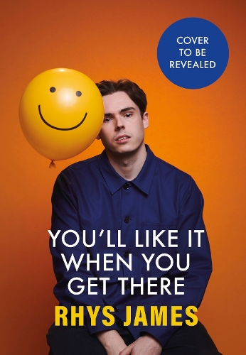 Бумажная книга «You'll Like It When You Get There: A Life Lived Reluctantly», автор Рис Джеймс - фото №1