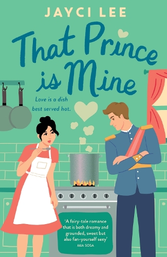 Бумажная книга «That Prince is Mine: A sweet and sexy royal rom-com», автор Джейси Ли - фото №1