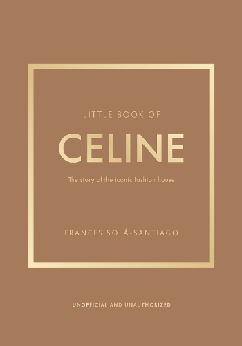 Paper book «Little Book of Celine: The story of the iconic fashion house», author Frances Solá-Santiago - фото №1