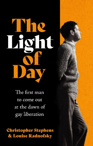 Бумажная книга «The Light of Day: The first man to come out at the dawn of gay liberation», авторов Кристофер Стивенс, Луиза Раднофски - фото №1