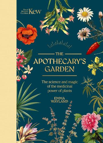[object Object] «Kew: The Apothecary's Garden: The science and mythology of medicinal plants», автор Емма Вейланд - фото №1