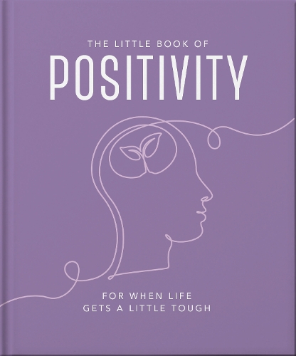 [object Object] «The Little Book of Positivity: For When Life Gets a Little Tough», автор Orange Hippo! - фото №1