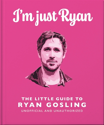 Бумажная книга «I'm Just Ryan: The Little Guide to Ryan Gosling», автор Orange Hippo! - фото №1