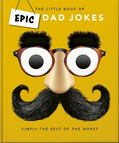 [object Object] «The Little book of Epic Dad Jokes: The Worse They Are, The Better They Are», автор Orange Hippo! - фото №1