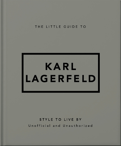 Бумажная книга «The Little Guide to Karl Lagerfeld: Style to Live By», автор OH - фото №1