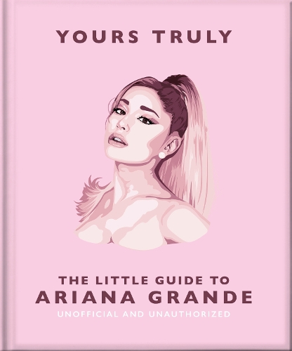 Бумажная книга «Yours Truly: The Little Guide to Ariana Grande», автор Orange Hippo! - фото №1