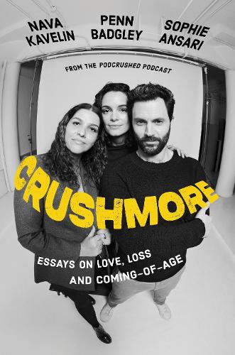 Бумажная книга «Crushmore: Essays on Love, Loss, and Coming-of-Age», авторов Нава Кавелин, Пенн Бэджли, Софи Ансари - фото №1
