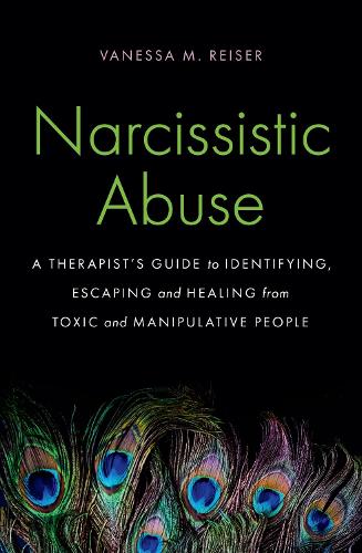 Бумажная книга «Narcissistic Abuse: A Therapist's Guide to Identifying, Escaping and Healing from Toxic and Manipulative People», автор Ванесса Рейзер - фото №1