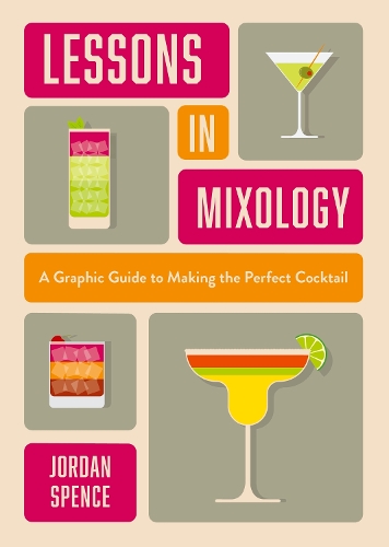 [object Object] «Lessons in Mixology: A Graphic Guide to Making the Perfect Cocktail» - фото №1