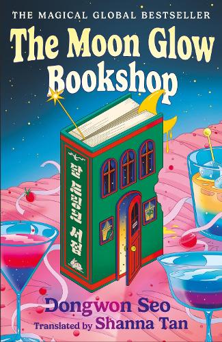 Бумажная книга «The Moon Glow Bookshop: Enter a magical world guarded by a moon rabbit and celestial librarian - the heartwarming Korean sensation», автор Донгвон Сео - фото №1