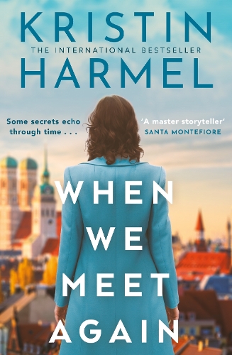 Бумажная книга «When We Meet Again: A sweeping and heart-breaking WW2 novel from a New York Times bestselling author», автор Кристин Хармель - фото №1