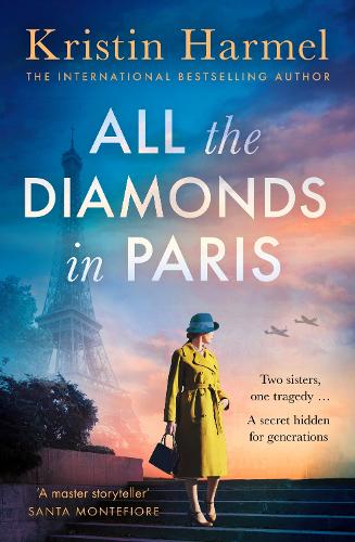 Бумажная книга «All the Diamonds in Paris: the sweeping new novel from the New York Times bestselling author», автор Кристин Хармель - фото №1