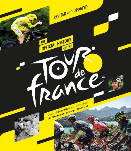 Бумажная книга «The Official History of the Tour de France (2025): Revised and Updated», авторов Энди МакГрат, Люк Эдвардс-Эванс, Серж Лаже - фото №1