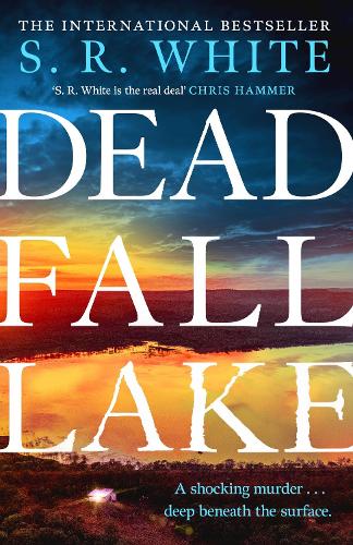 Бумажная книга «Dead Fall Lake: A stunning new crime thriller from the international bestselling author», автор С. Р. Уайт - фото №1