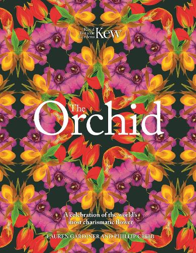 Бумажная книга «The Orchid: Royal Botanic Gardens, Kew: A celebration of the world's most charismatic flower», авторов Лорен Гардинер, Филипп Крибб, Королевский ботанический сад Кью - фото №1