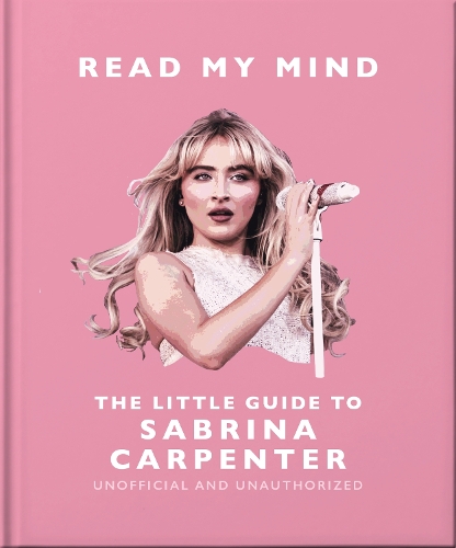 Паперова книга «Read My Mind: The Little Guide to Sabrina Carpenter», автор OH - фото №1