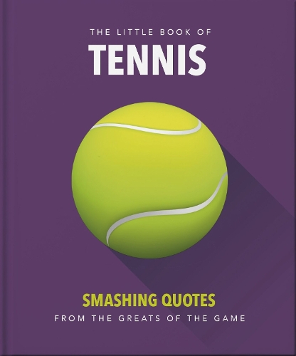 Бумажная книга «The Little Book of Tennis: Smashing Quotes», автор Orange Hippo! - фото №1