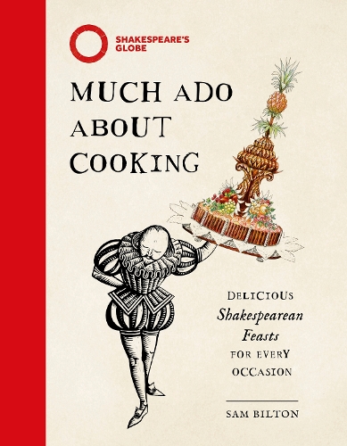 Бумажная книга «Much Ado About Cooking: Delicious Shakespearean Feasts for Every Occasion», автор Сэм Билтон - фото №1