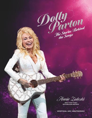 Бумажная книга «Dolly Parton: The Stories Behind the Songs: The very best tracks, explored and explained», автор Анни Залески - фото №1