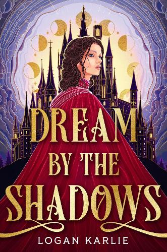 Паперова книга «Dream by the Shadows: A dark and atmospheric enemies-to-lovers fantasy set in a deadly dream world . . .», автор Логан Карлі - фото №1
