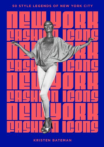 Бумажная книга «New York Fashion Icons: Style legends of the iconic city», автор Кристен Бейтман - фото №1