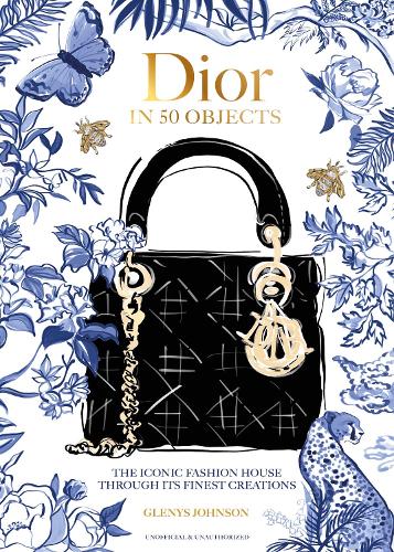 Бумажная книга «Dior in 50 Objects: The iconic fashion house through its finest creations», автор Гленис Джонсон - фото №1
