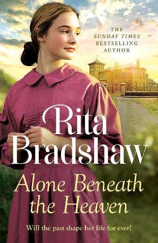 Бумажная книга «Alone Beneath the Heaven: A gripping saga of escapism, love and belonging», автор Рита Брэдшоу - фото №1