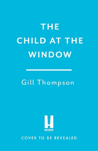 Бумажная книга «The Child at the Window: A powerful novel of love and sacrifice, inspired by true wartime events», автор Гилл Томпсон - фото №1
