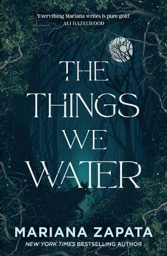 Бумажная книга «The Things We Water: A brand new, deliciously slow-burn paranormal romance from the author of THE WALL OF WINNIPEG AND ME», автор Мариана Запата - фото №1