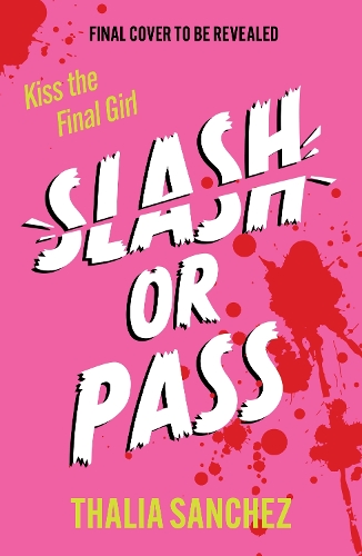 Бумажная книга «Slash or Pass: An all new sexy, scary and hilarious slasher romcom!», автор Талия Санчес - фото №1