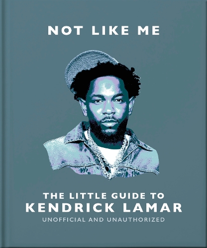 Паперова книга «Not Like Me: The Little Guide to Kendrick Lamar», автор OH - фото №1
