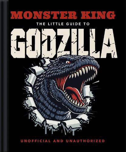 Бумажная книга «Monster King: The Little Guide to Godzilla», автор OH - фото №1