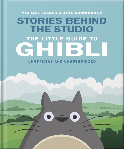 Бумажная книга «Stories Behind the Studio: The Little Guide to Ghibli», автор Майкл Лидер - фото №1