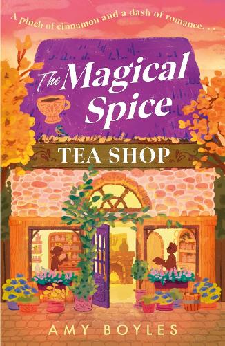 Бумажная книга «The Magical Spice Tea Shop: An enchanting café (literally!), a grumpy meets sunshine romance and a delightfully cosy tale all wrapped in one», автор Эми Бойлс - фото №1