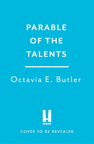 Бумажная книга «Parable of the Talents: the extraordinary sequel to the bestselling modern classic, Parable of the Sower», автор Октавия Э. Батлер - фото №1