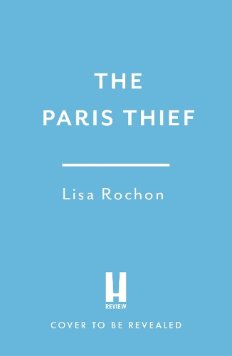 Паперова книга «The Paris Thief: A captivating story of forbidden love, courage and betrayal in Occupied Paris», автор Ліза Рошон - фото №1