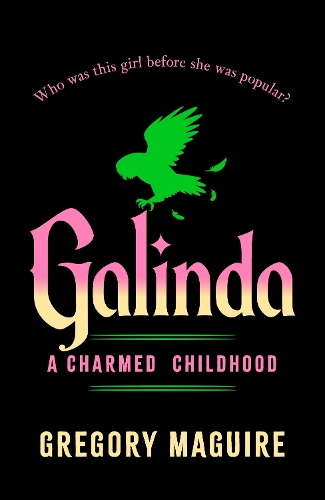 Бумажная книга «Galinda: the second bewitching prequel to WICKED, the bestselling book that inspired the movie», автор Грегори Магуайр - фото №1