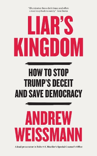 Бумажная книга «Liar's Kingdom: How To Stop Trump's Deceit and Save Democracy - The Instant #1 New York Times Bestseller», автор Эндрю Вайсман - фото №1