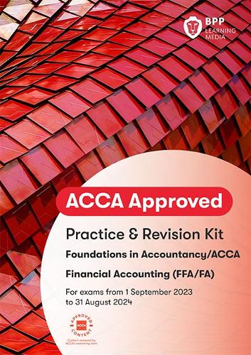 [object Object] «FIA Foundations of Financial Accounting FFA (ACCA F3): Practice and Revision Kit», автор BPP Learning Media - фото №1