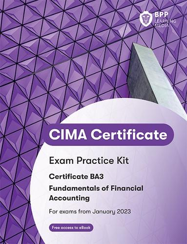 [object Object] «CIMA BA3 Fundamentals of Financial Accounting: Exam Practice Kit», автор BPP Learning Media - фото №1