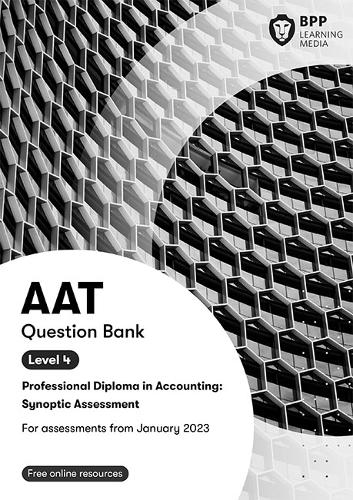 Бумажная книга «AAT Professional Diploma in Accounting Level 4 Synoptic Assessment: Question Bank », автор BPP Learning Media - фото №1