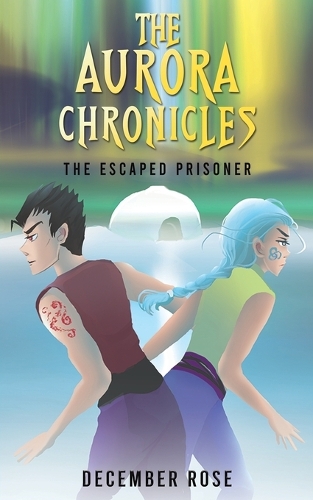 Бумажная книга «The Aurora Chronicles: The Escaped Prisoner», автор Десемба Роуз - фото №1
