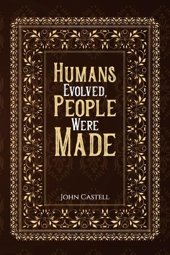 Бумажная книга «Humans Evolved, People Were Made», автор Джон Кастелл - фото №1