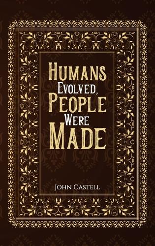 Бумажная книга «Humans Evolved, People Were Made», автор Джон Кастелл - фото №1
